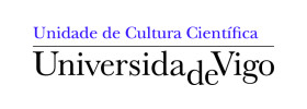 Vigo - 2023 - Unidad de Cultura Científica, Universidade de Vigo